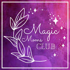 Magic Moms Club